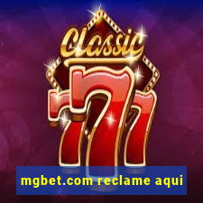 mgbet.com reclame aqui